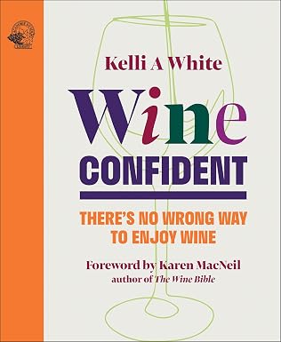 Wine Confident by Kelli A White