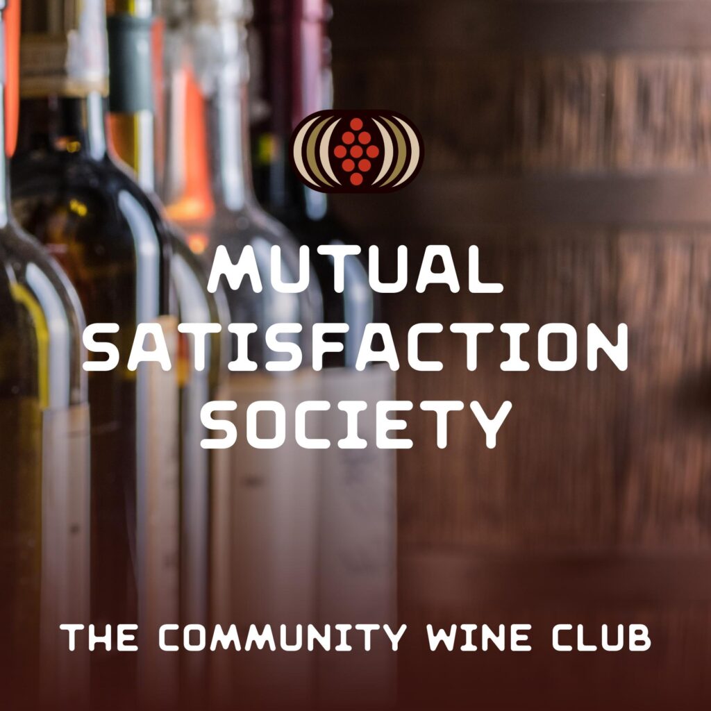 Wine Club: Mutual Satisfaction Society