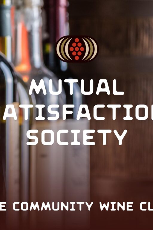 Wine Club: Mutual Satisfaction Society